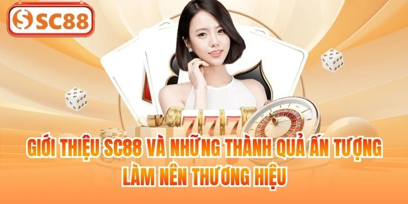 Giới thiệu SC88 và những thành quả ấn tượng làm nên thương hiệu
